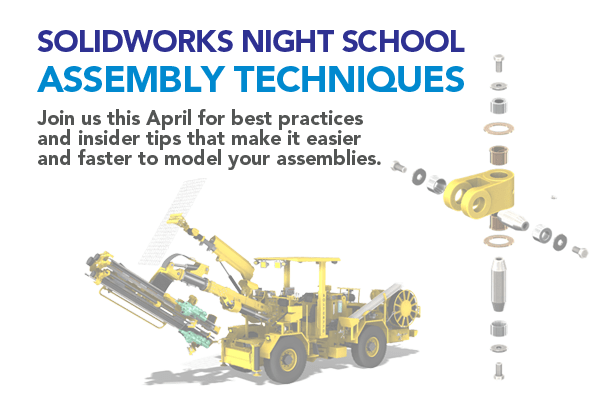 SOLIDWORKS Night School - Assembly Techniques for All!