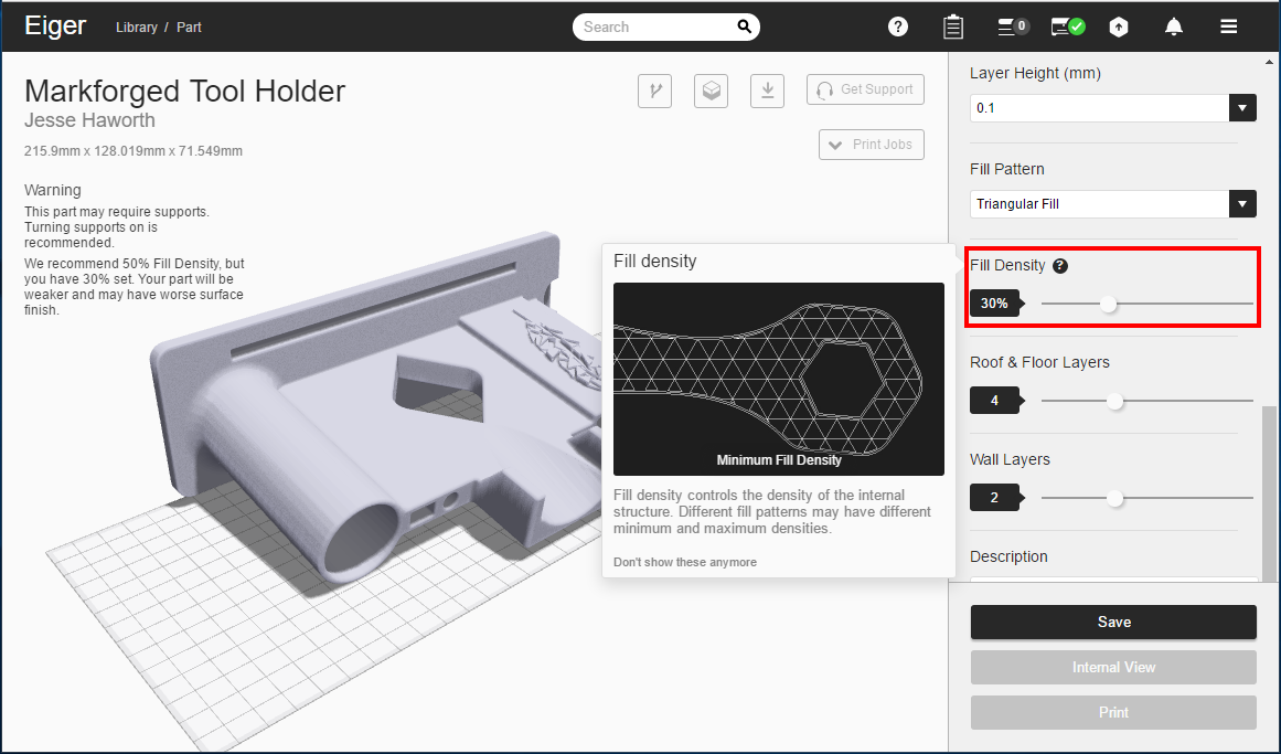 This slider controls infill density. For almost all cases, 50% is the recommended value, but we will be using 30%, since the part will not be subject to stress