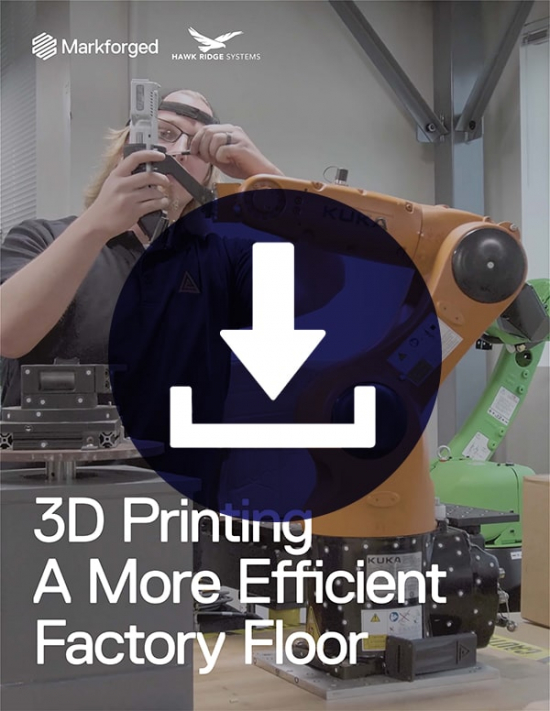 hawk-ridge-markforged-3D-printing- a-more-efficient-factory-floor-eBook-landing-page