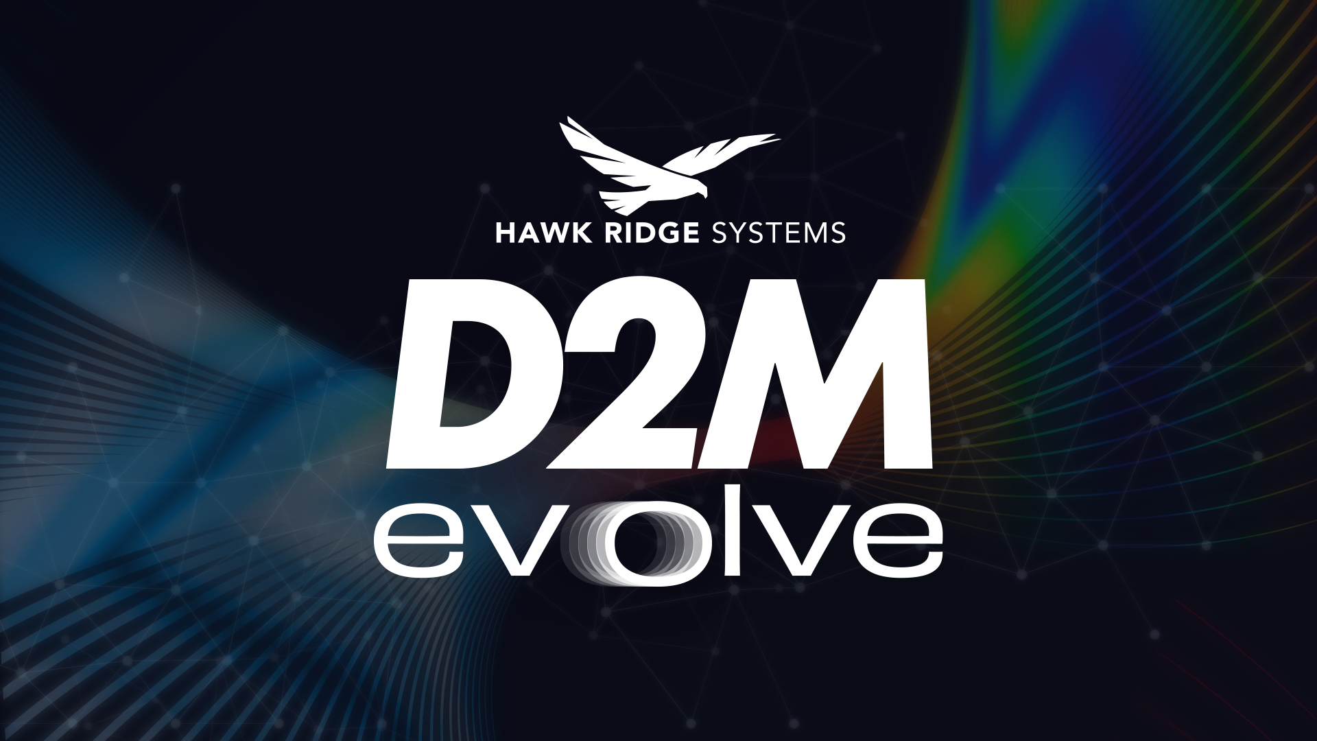 D2M EVOLVE 2026 Design-to-Manufacturing virtual conference banner from Hawk Ridge Systems